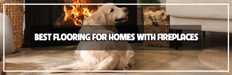 Best Flooring for Homes with Fireplaces: Creating a Cozy Fall Vibe