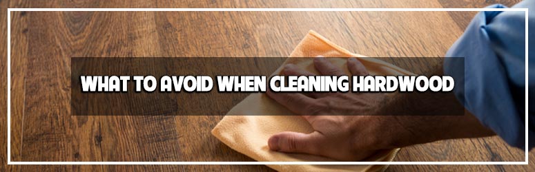 Top Mistakes to Avoid When Cleaning Hardwood Floors